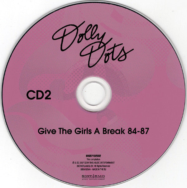 Dolly Dots : Give The Girls A Break 84-87 (2xCD, Comp)
