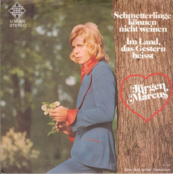 Jürgen Marcus : Schmetterlinge Können Nicht Weinen (7", Single)