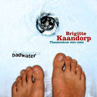 Brigitte Kaandorp : Badwater (Theatershow 2001-2002) (2xCD, Album)