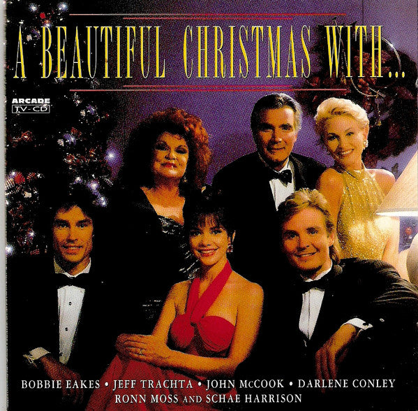 Bobbie Eakes, Jeff Trachta, John McCook, Darlene Conley, Ronn Moss And Schae Harrison : A Beautiful Christmas With... (CD, Album)