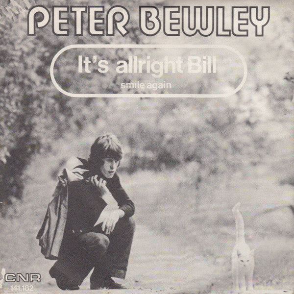 Peter Bewley : It's Allright Bill (7", Single)