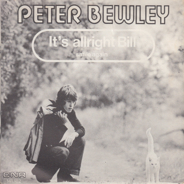 Peter Bewley : It's Allright Bill (7", Single)