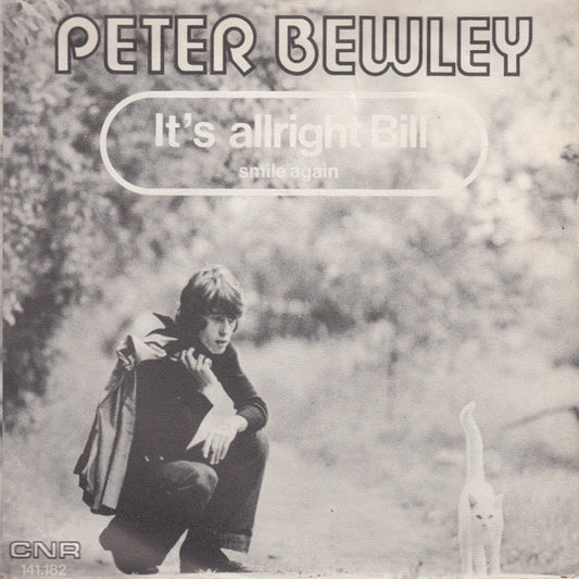Peter Bewley : It's Allright Bill (7", Single)
