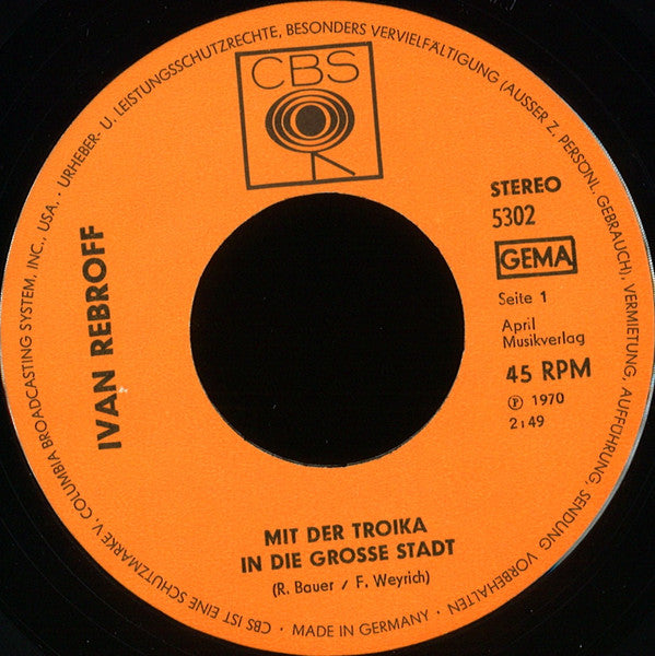 Ivan Rebroff : Mit Der Troika In Die Grosse Stadt / Die Newa (7", Single)
