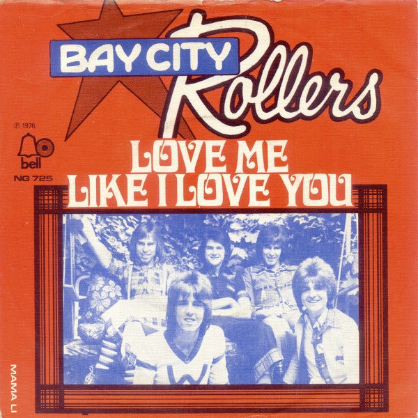 Bay City Rollers : Love Me Like I Love You (7", Single)