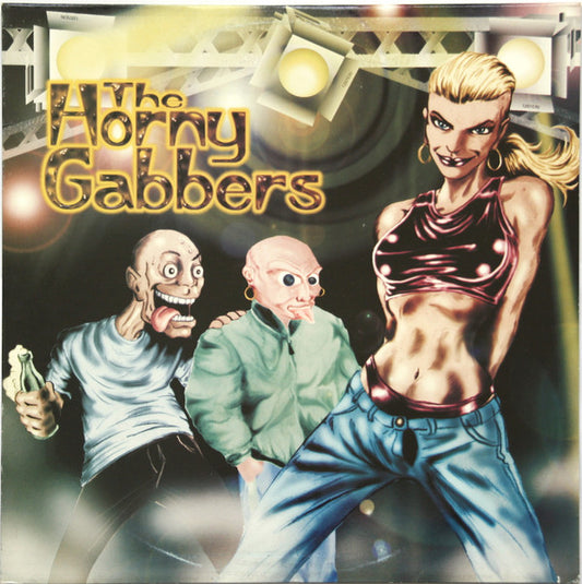 The Horny Gabbers : Horny Gabber (12")