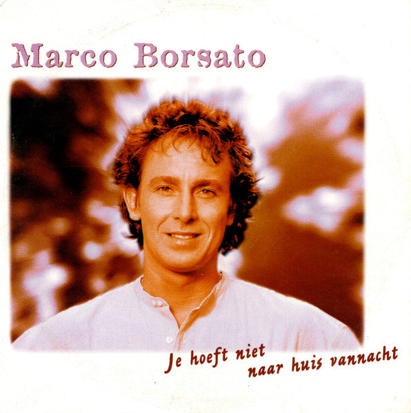Marco Borsato : Je Hoeft Niet Naar Huis Vannacht (CD, Single, Car)