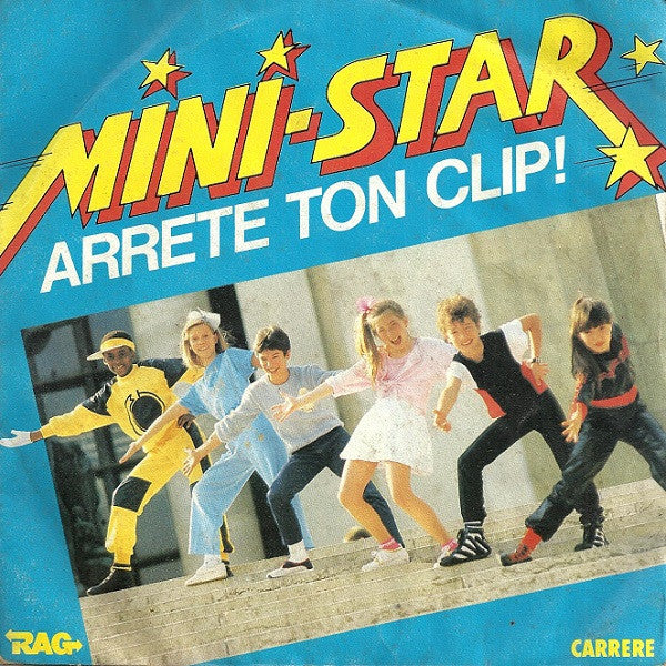 Mini-Star : Arrete Ton Clip! (7", Single)