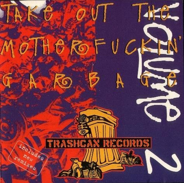 Various : Take Out The Motherfuckin' Garbage Volume 2 (CD, Comp)