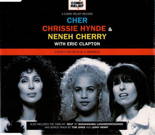 Cher, Chrissie Hynde & Neneh Cherry With Eric Clapton : Love Can Build A Bridge (CD, Single)