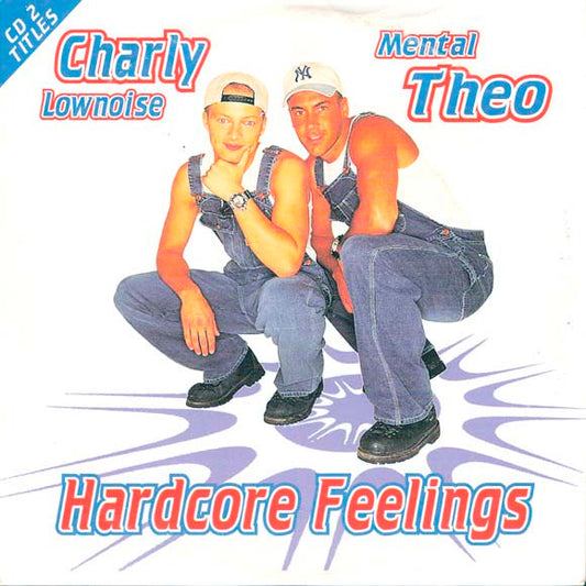 Charly Lownoise & Mental Theo : Hardcore Feelings (CD, Single, Car)