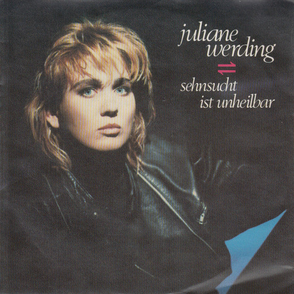 Juliane Werding : Sehnsucht Ist Unheilbar (7", Single)