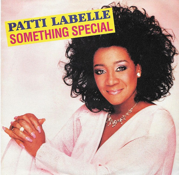 Patti Labelle : Something Special (7", Single)