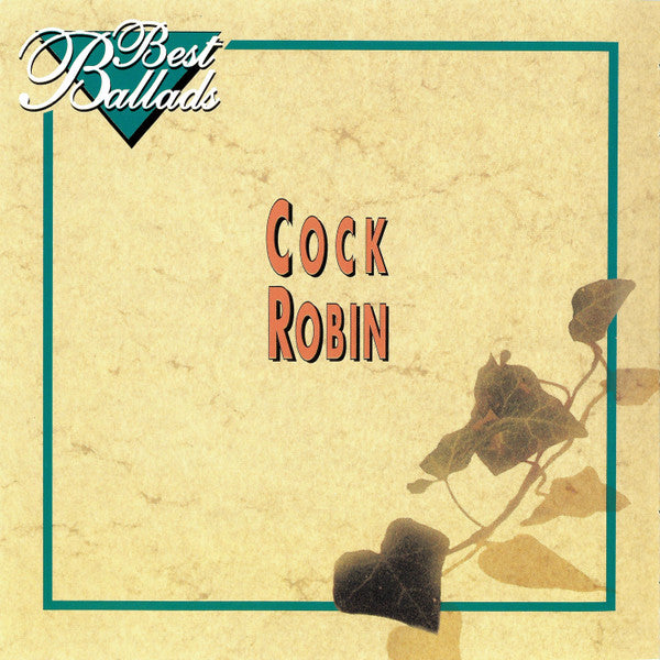 Cock Robin : Best Ballads (CD, Comp)