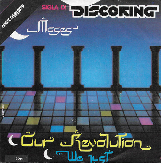 Moses (2) : We Just / Our Revolution (7", Single)