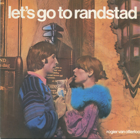 Rogier Van Otterloo : Let's Go To Randstad (7", Single)