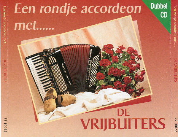 De Vrijbuiters : Een Rondje Accordeon Met...... (2xCD, Album)