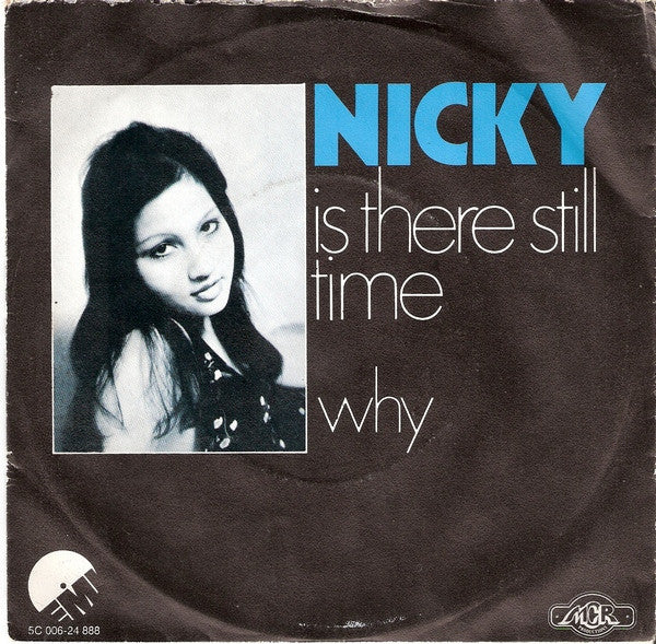 Nicky (17) : Is There Still Time (7", Single)
