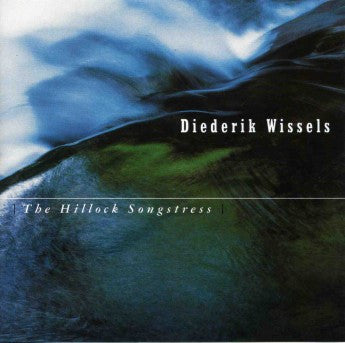 Diederik Wissels : The Hillock Songstress (CD)