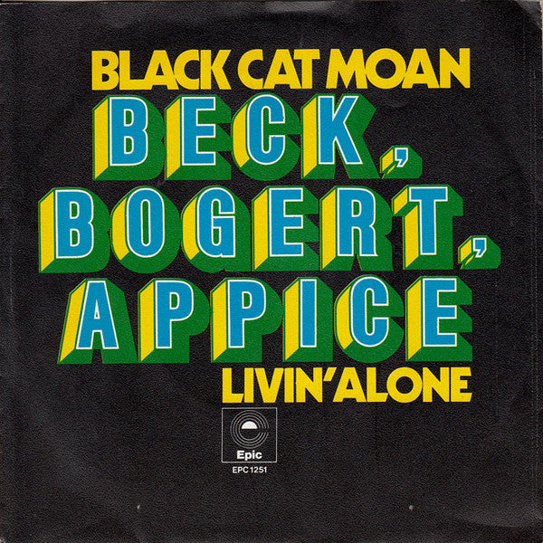 Beck, Bogert, Appice* : Black Cat Moan (7", Single)