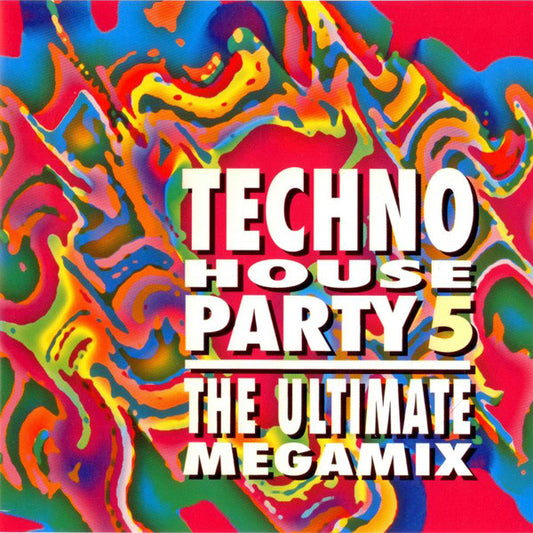 Various : Techno House Party 5 - The Ultimate Megamix (CD, Mixed)