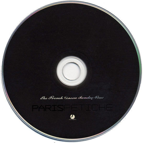Various : Paris Fétiche (The French Classic Rendez-Vous) (CD, Comp, Dig)