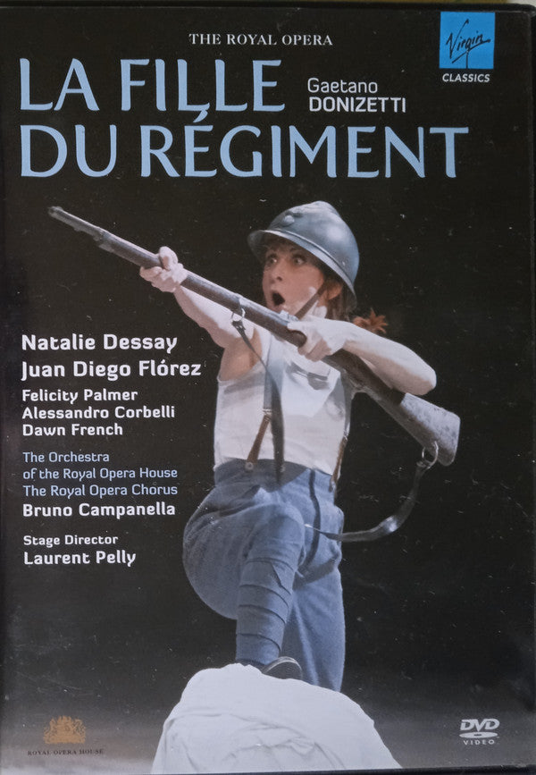 Gaetano Donizetti - Natalie Dessay, Juan Diego Florez, Felicity Palmer, Alessandro Corbelli, Dawn French, Orchestra Of The Royal Opera House, Covent Garden, Chorus Of The Royal Opera House, Covent Garden, Bruno Campanella : La Fille Du Régiment (DVD-V)