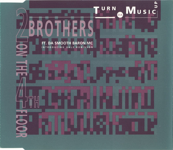 2 Brothers On The 4th Floor Ft. Da Smooth Baron MC Introducing Gale Robinson : Turn Da Music Up (CD, Maxi)