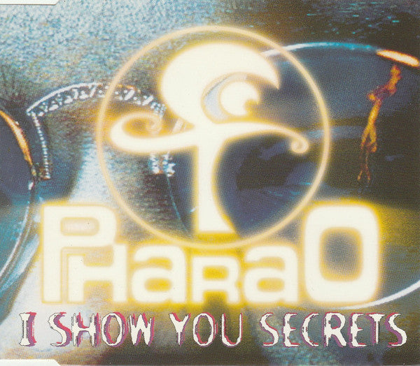Pharao : I Show You Secrets (CD, Maxi, Sil)