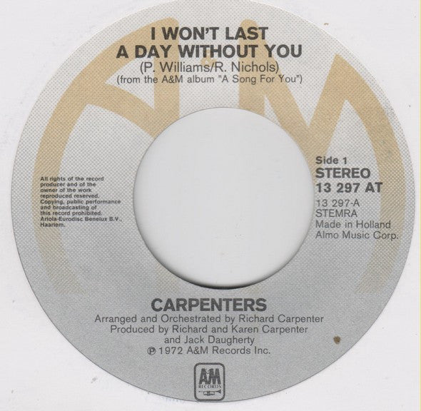 Carpenters : I Won't Last A Day Without You (7", Single, Lar)