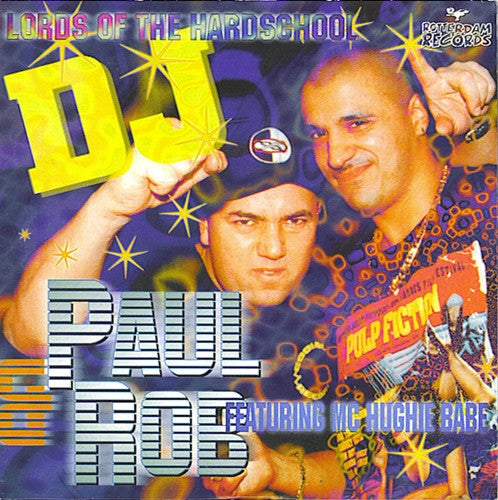 Paul Elstak & DJ Rob Featuring MC Hughie Babe : Lords Of The Hardschool (CD, Single)