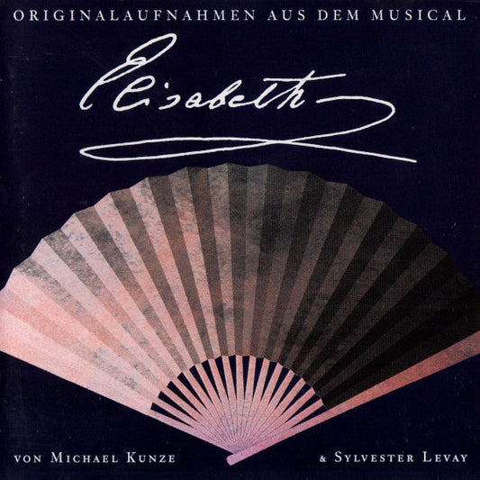 Michael Kunze & Sylvester Levay : Elisabeth - Originalaufnahmen Aus Dem Musical (CD, Album, RE)