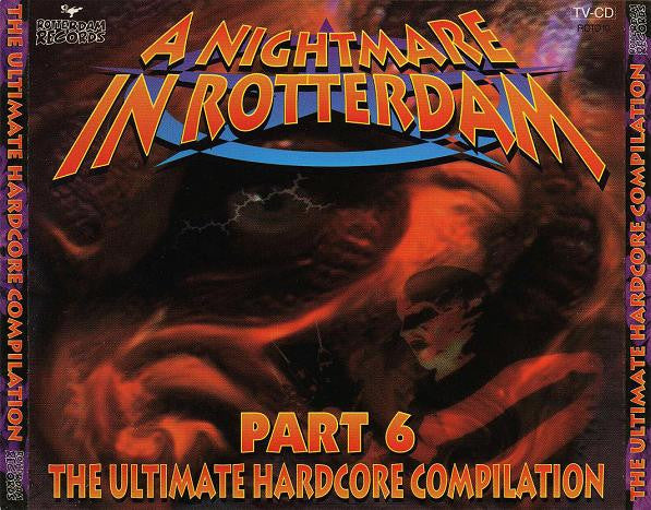 Various : A Nightmare In Rotterdam Part 6 (The Ultimate Hardcore Compilation) (2xCD, Comp)