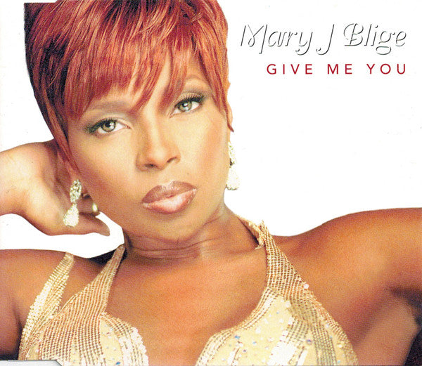 Mary J. Blige : Give Me You (CD, Maxi)