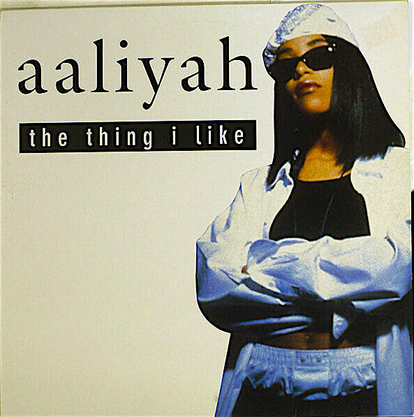 Aaliyah : The Thing I Like (12")
