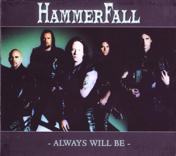HammerFall : Always Will Be (Minimax, Dig)