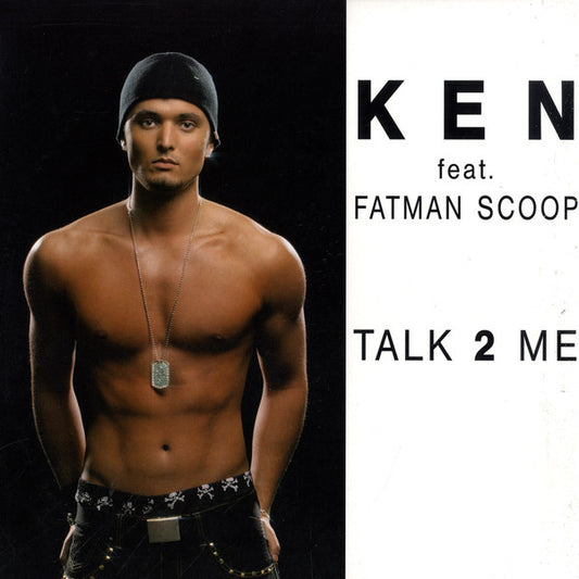 Ken (37) Featuring Fatman Scoop : Talk 2 Me (12")