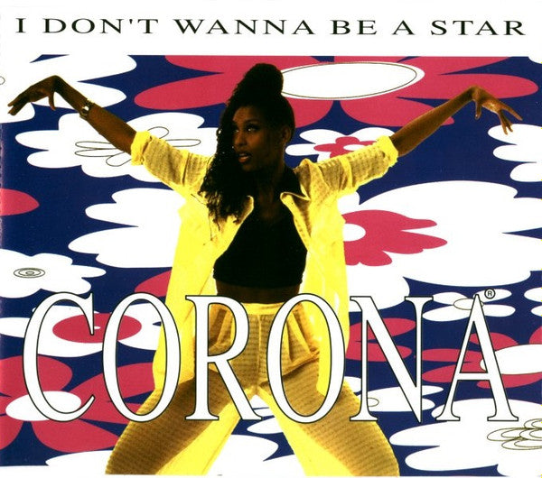 Corona : I Don't Wanna Be A Star (CD, Maxi)