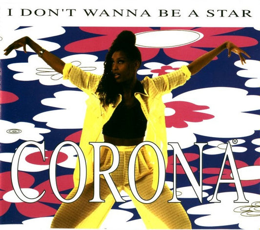 Corona : I Don't Wanna Be A Star (CD, Maxi)