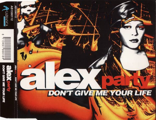 Alex Party : Don't Give Me Your Life (CD, Maxi)