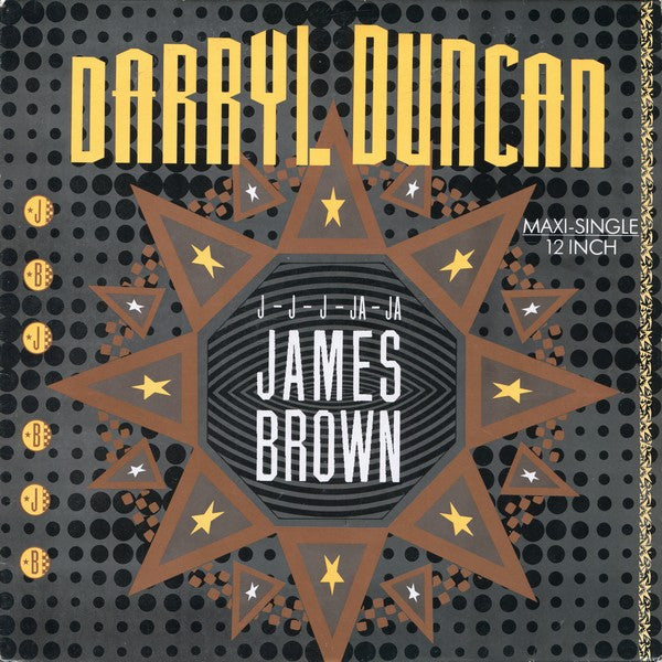 Darryl Duncan : J-J-J-Ja-Ja James Brown (12")