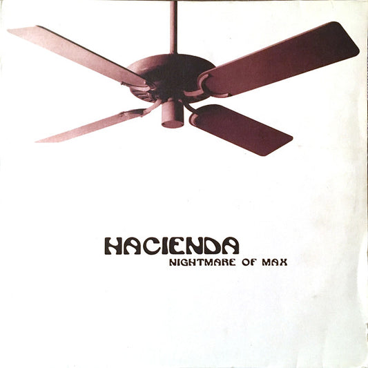 Hacienda : Nightmare Of Max (12")