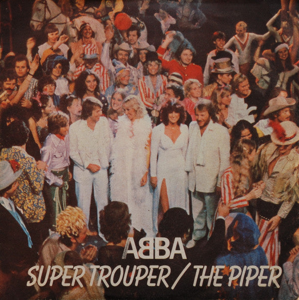 ABBA : Super Trouper / The Piper (7", Single)