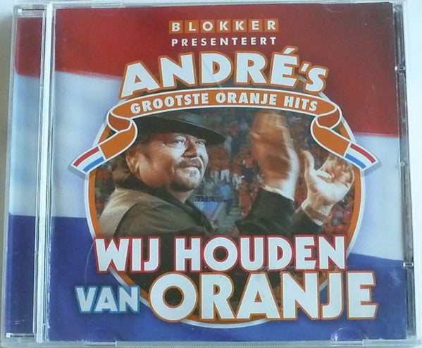 André Hazes : André's Grootste Oranje Hits - Wij Houden Van Oranje (CD, Comp, RE)