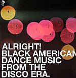 Various : Alright! Black American Dance Music From The Disco Era (2xLP, Comp)