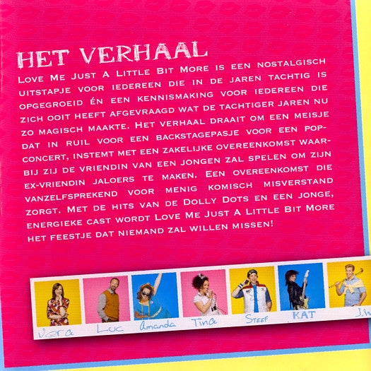 Chorus From The Musical Dolly Dots : Love Me Just A Little Bit More! De Eighties Comedy Musical Gebaseerd Op De Grootste Hits Van De Dolly Dots (CD, Album)