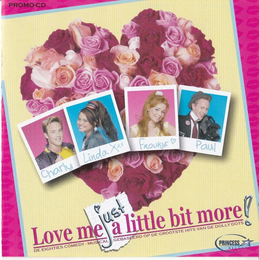 Chorus From The Musical Dolly Dots : Love Me Just A Little Bit More, De Eighties Comedy Musical Gebaseerd Op De Grootste Hits Van De Dolly Dots (CD, Promo)