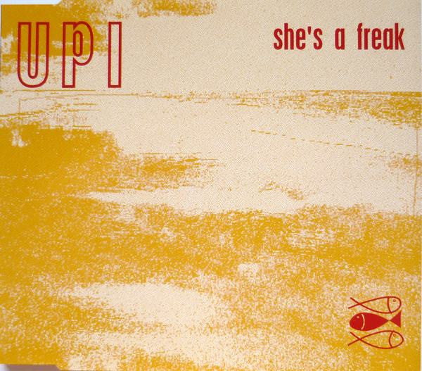 UPI : She's A Freak (CD, Maxi)