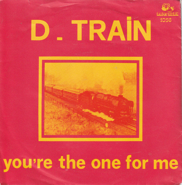 D-Train : You're The One For Me (7", Single)