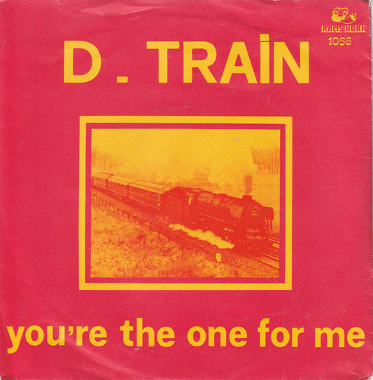 D-Train : You're The One For Me (7", Single)